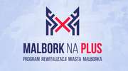 Program Rewitalizacji dla Miasta Malborka na lata 2017-2023 MALBORK na + uzyskał pozytywną ocenę i został wpisany do Wykazu Programów rewitalizacji gmin województwa pomorskiego.
