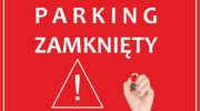 Uwaga! W piątek i sobotę (31.08 - 01.09) parking w Kałdowie zamknięty