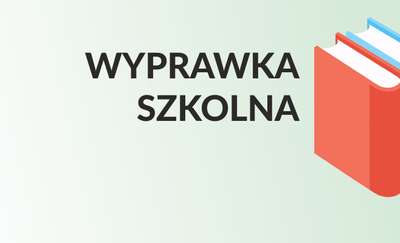 Wyprawka Szkolna - dofinansowanie zakupu podręczników w ramach rządowego programu