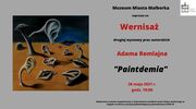 Wernisaż wystawy Adama Remlajna "Paintdemia"
