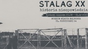 Wystawa o Stalagu XX B już w tym miesiącu
