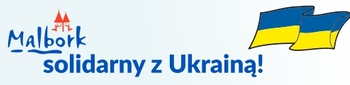 Malbork solidarny z Ukrainą - informacje / Важливо для біженців