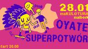 Superpotwór + Oyate zagrają w Makulaturze