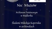 Wystawa o Koperniku - Archiwum Państwowe w Malborku zaprasza na Noc Muzeów