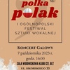 Koncert Galowy I Ogólnopolskiego Festiwalu Sztuki Wokalnej „Polka i Polak