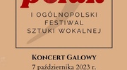Koncert Galowy I Ogólnopolskiego Festiwalu Sztuki Wokalnej „Polka i Polak"