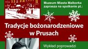 Tradycje bożonarodzeniowe w Prusach (spotkania z historią)