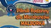 Piknik rodzinny dla Mieszkańców Malborka