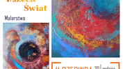 Wystawa malarstwa abstrakcyjnego Rozalii Nowak "Wszech Świat"