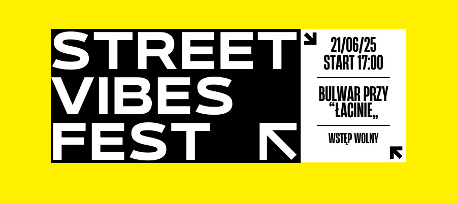 STREET VIBES FEST - kulturowa rewolucja prosto z ulicy!