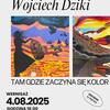 Wystawa "Tam gdzie zaczyna się kolor" w Wieży Ciśnień