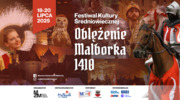 Oblężenie Malborka - Festiwal Kultury Średniowiecznej