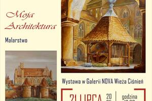 "Moja architektura" wernisaż prac Anny Albrecht w Wieży Ciśnień