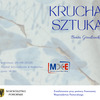 Zaproszenie na wernisaż wystawy Beaty Grudzieckiej „Krucha sztuka”