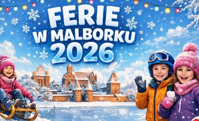 Ferie w Malborku dla uczniów szkół podstawowych