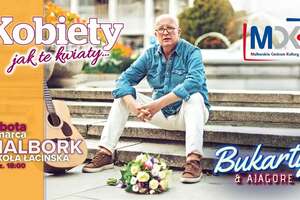 Koncert „Kobiety jak te kwiaty” Piotr Bukartyk & Ajagore już 7 marca w Malborku