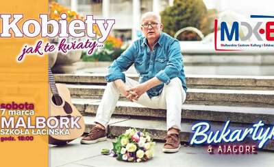 Koncert „Kobiety jak te kwiaty” Piotr Bukartyk & Ajagore już 7 marca w Malborku
