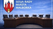 XXVIII sesja Rady Miasta Malborka