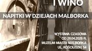 Napitki w dziejach Malborka - wystawa czasowa Muzeum Miasta