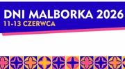 Dni Malborka 2026 - historia, muzyka i rodzinna zabawa