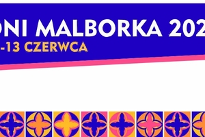 Dni Malborka 2026 - historia, muzyka i rodzinna zabawa