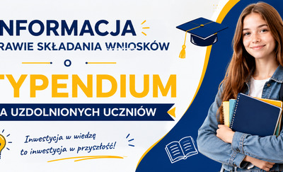 Informacja w sprawie składania wniosków o stypendium dla uzdolnionych uczniów