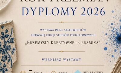 „Rok przemian. Dyplomy 2026”. Wystawa prac dyplomowych studentów kierunku Przemysły Kreatywne – Ceramika 