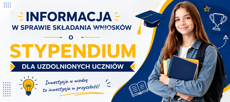 Informacja w sprawie składania wniosków o stypendium dla uzdolnionych uczniów