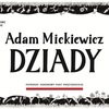 „Dziady” lekturą Narodowego Czytania 2026