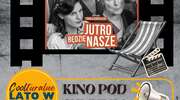 Kino pod chmurką: "Jutro będzie nasze"