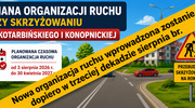 Od 3 sierpnia bez zmian w organizacji ruchu przy ul. Konopnickiej i Kotarbińskiego