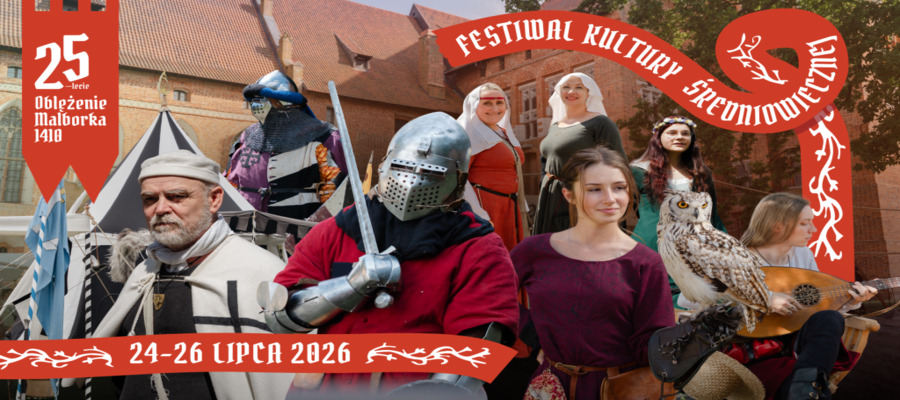 „Oblężenie Malborka 1410” Festiwal Kultury Średniowiecznej powraca z jubileuszową 25. edycją!