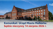 Urząd Miasta Malborka będzie nieczynny 14 sierpnia 2026 r.