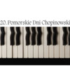 20. Pomorskie Dni Chopinowskie