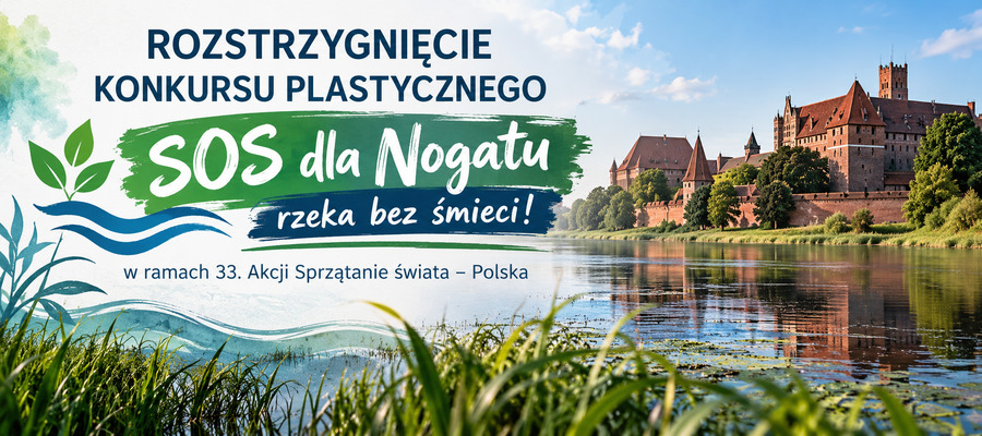 Rozstrzygnięcie konkursu plastycznego „SOS dla Nogatu – rzeka bez śmieci!” w ramach 33. Akcji Sprzątanie świata – Polska